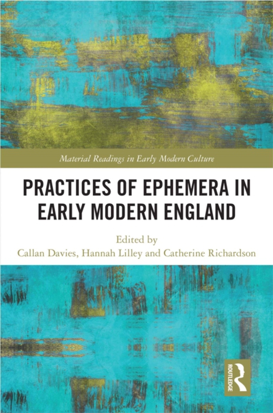 Practices of Ephemera in Early Modern England (e-bog) af -