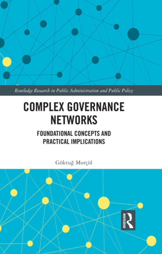 Complex Governance Networks (e-bog) af Morcol, Goktug