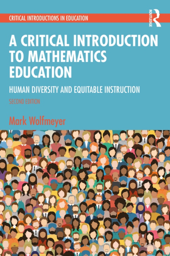 Critical Introduction to Mathematics Education (e-bog) af Wolfmeyer, Mark