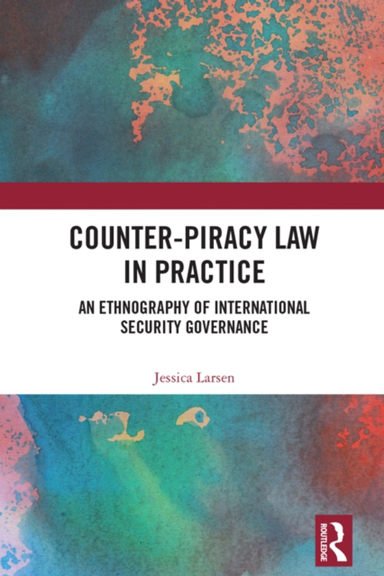 Counter-Piracy Law in Practice (e-bog) af Larsen, Jessica