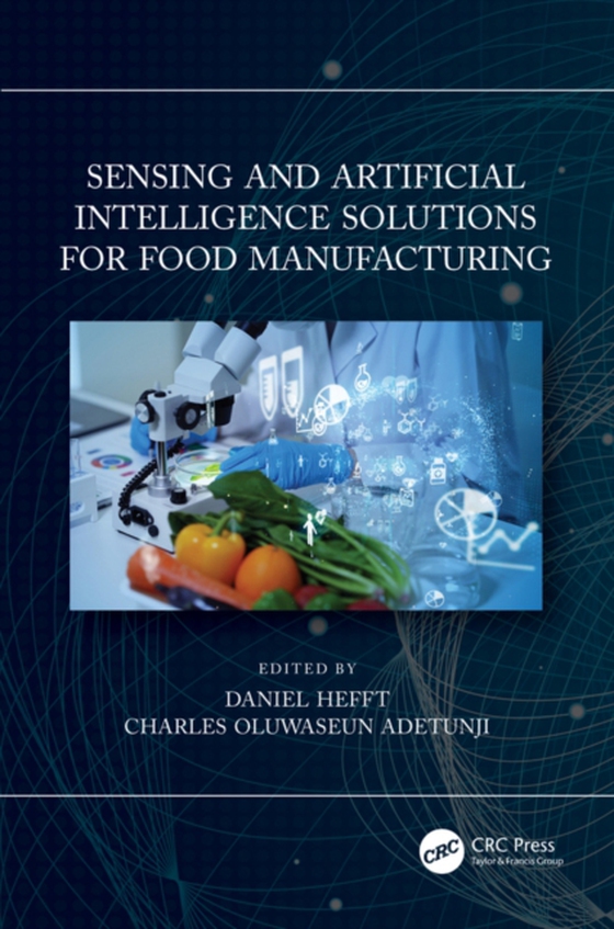 Sensing and Artificial Intelligence Solutions for Food Manufacturing