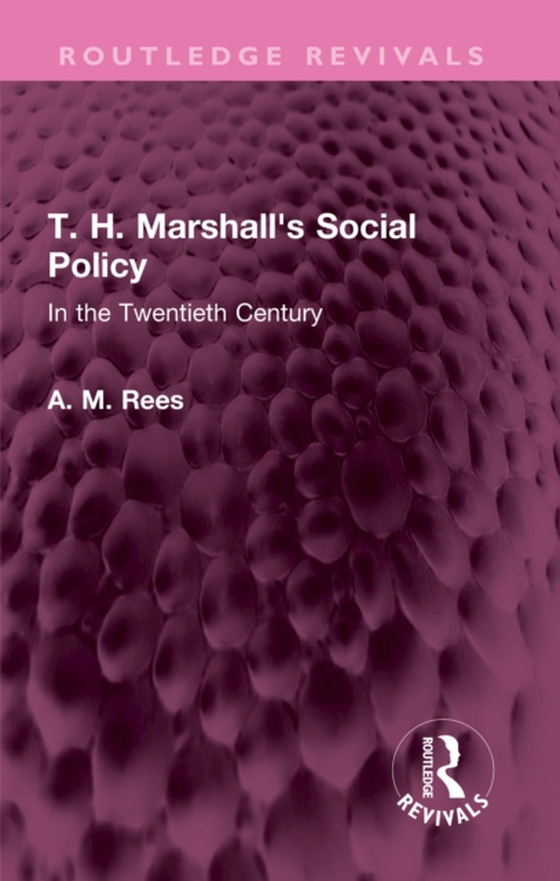 T. H. Marshall's Social Policy (e-bog) af Rees, A. M.