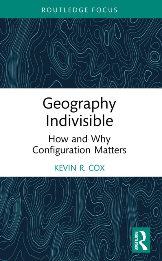 Geography Indivisible (e-bog) af Cox, Kevin R.