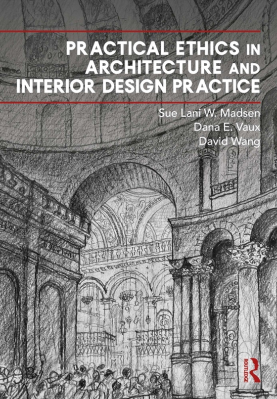 Practical Ethics in Architecture and Interior Design Practice (e-bog) af Wang, David