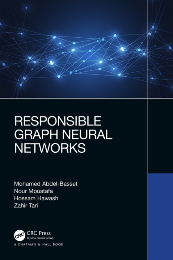 Responsible Graph Neural Networks (e-bog) af Tari, Zahir