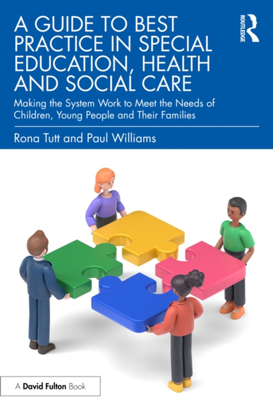 Guide to Best Practice in Special Education, Health and Social Care (e-bog) af Williams, Paul