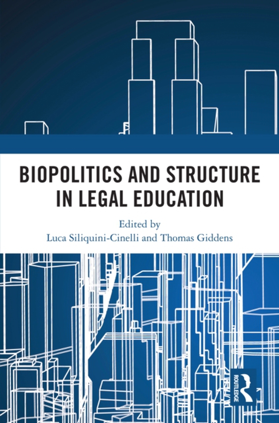 Biopolitics and Structure in Legal Education