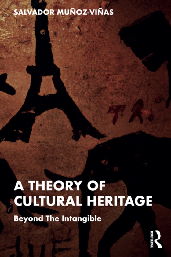 Theory of Cultural Heritage (e-bog) af Munoz-Vinas, Salvador