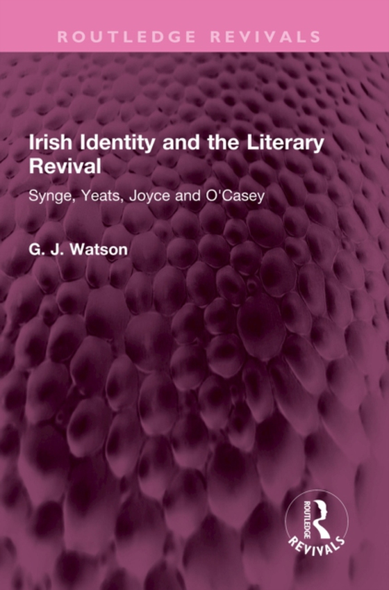 Irish Identity and the Literary Revival (e-bog) af Watson, George