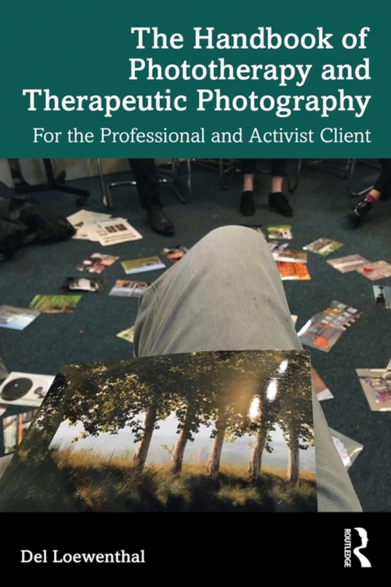 Handbook of Phototherapy and Therapeutic Photography (e-bog) af Loewenthal, Del