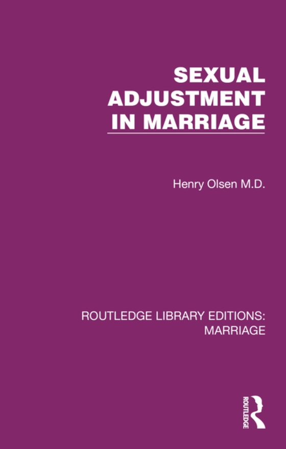 Sexual Adjustment in Marriage (e-bog) af Olsen, Henry