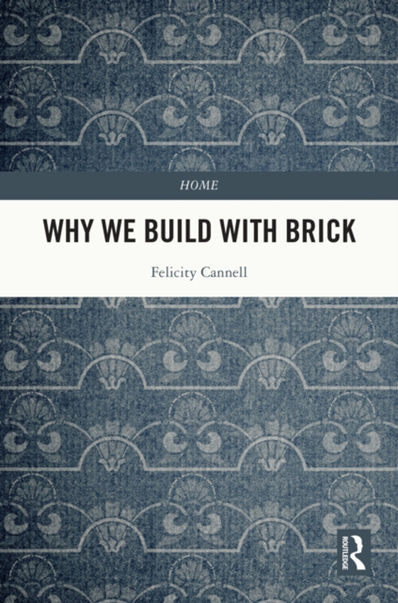 Why We Build With Brick (e-bog) af Cannell, Felicity