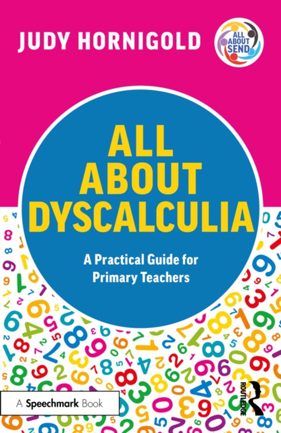 All About Dyscalculia: A Practical Guide for Primary Teachers (e-bog) af Hornigold, Judy