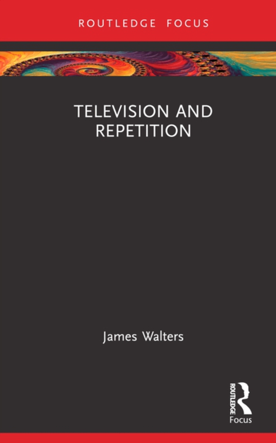 Television and Repetition (e-bog) af Walters, James