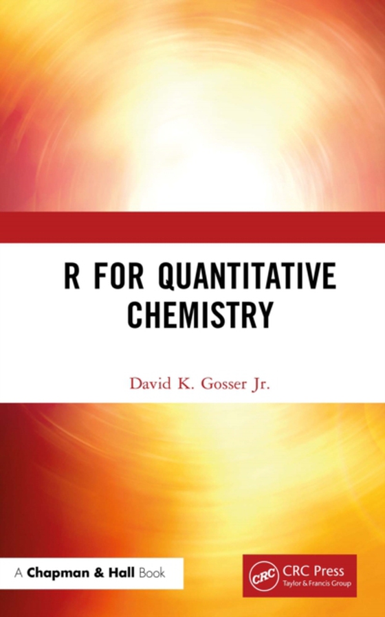 R for Quantitative Chemistry (e-bog) af Gosser, David K.