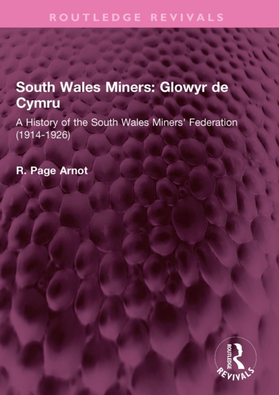 South Wales Miners: Glowyr de Cymru (e-bog) af Arnot, Robert Page