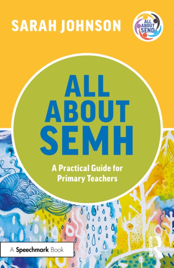 All About SEMH: A Practical Guide for Primary Teachers (e-bog) af Johnson, Sarah