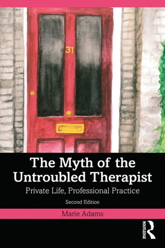 Myth of the Untroubled Therapist (e-bog) af Adams, Marie