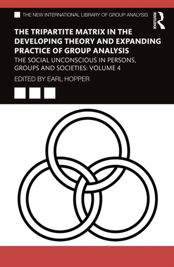 Tripartite Matrix in the Developing Theory and Expanding Practice of Group Analysis (e-bog) af -