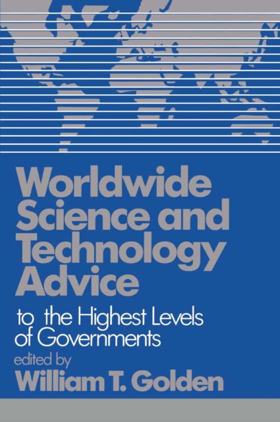 Worldwide Science and Technology Advice (e-bog) af Golden, William T.