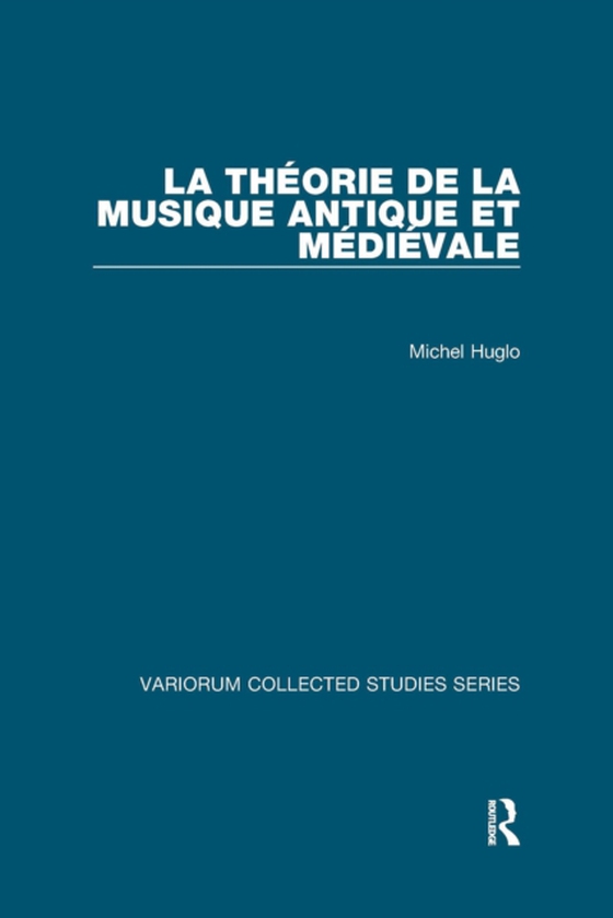 La theorie de la musique antique et medievale (e-bog) af Huglo, Michel