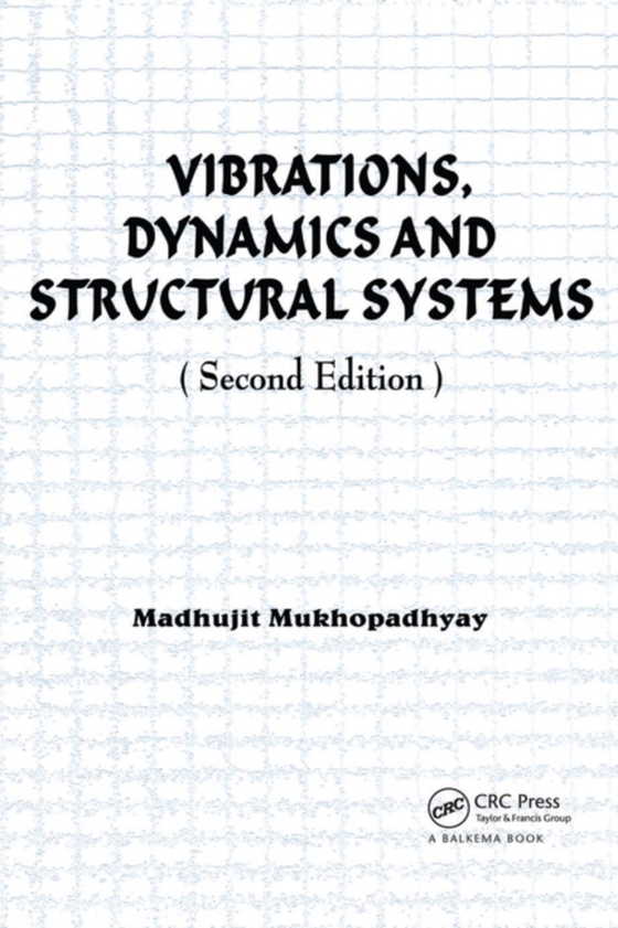 Vibrations, Dynamics and Structural Systems 2nd edition (e-bog) af Mukhopadhyay, Madhujit