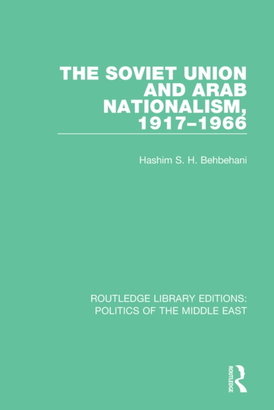 Soviet Union and Arab Nationalism, 1917-1966