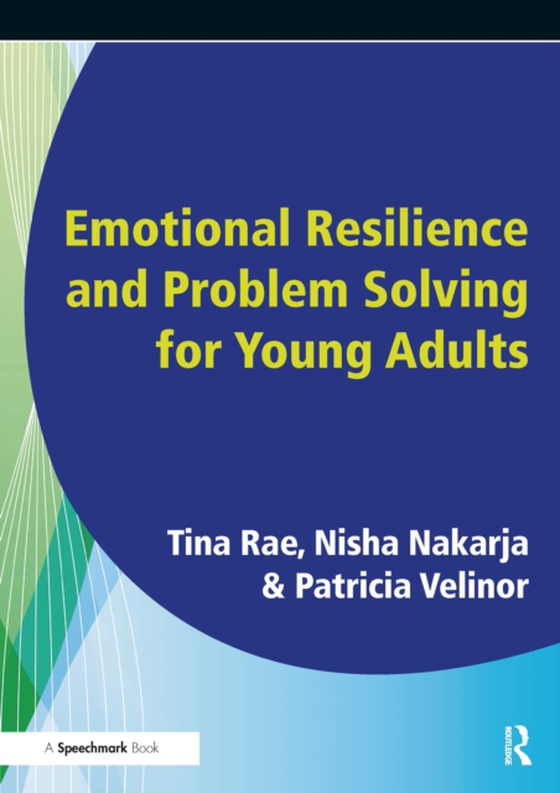 Emotional Resilience and Problem Solving for Young People (e-bog) af Robinson, George