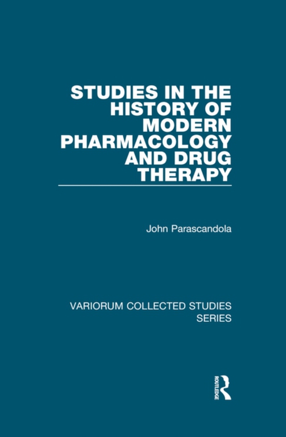 Studies in the History of Modern Pharmacology and Drug Therapy