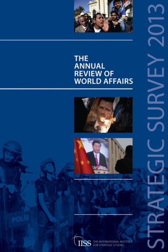 Strategic Survey 2013 (e-bog) af 0 The International Institute for Strategic Studies , (IISS)