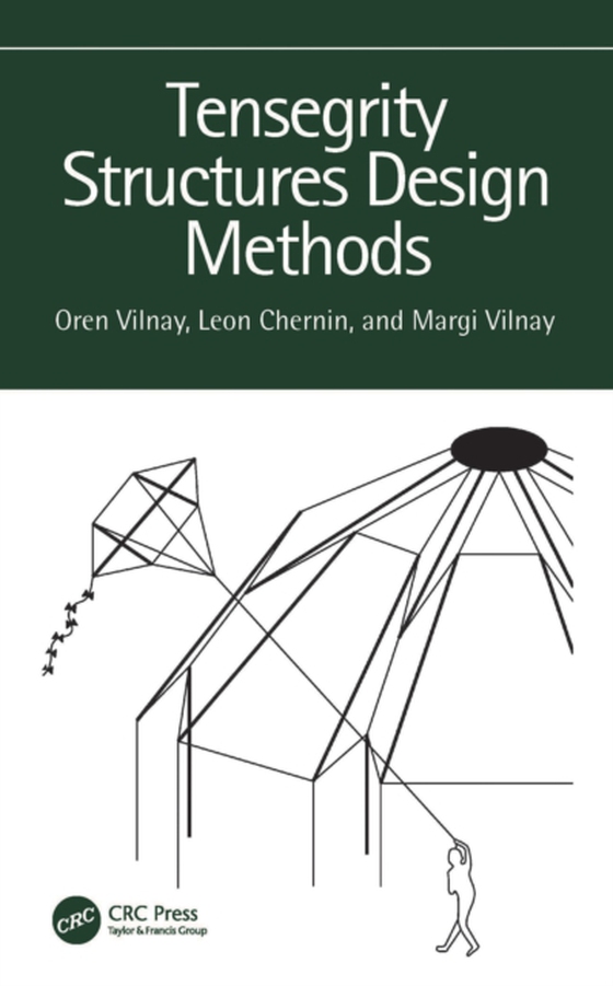 Tensegrity Structures Design Methods (e-bog) af Vilnay, Margi