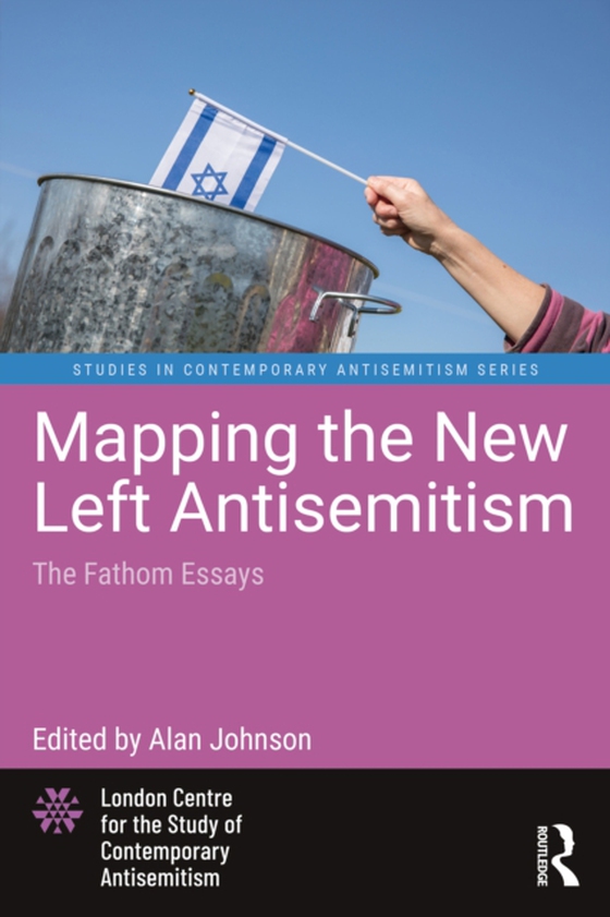 Mapping the New Left Antisemitism (e-bog) af -