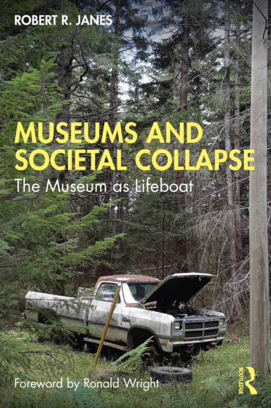 Museums and Societal Collapse (e-bog) af Janes, Robert R.