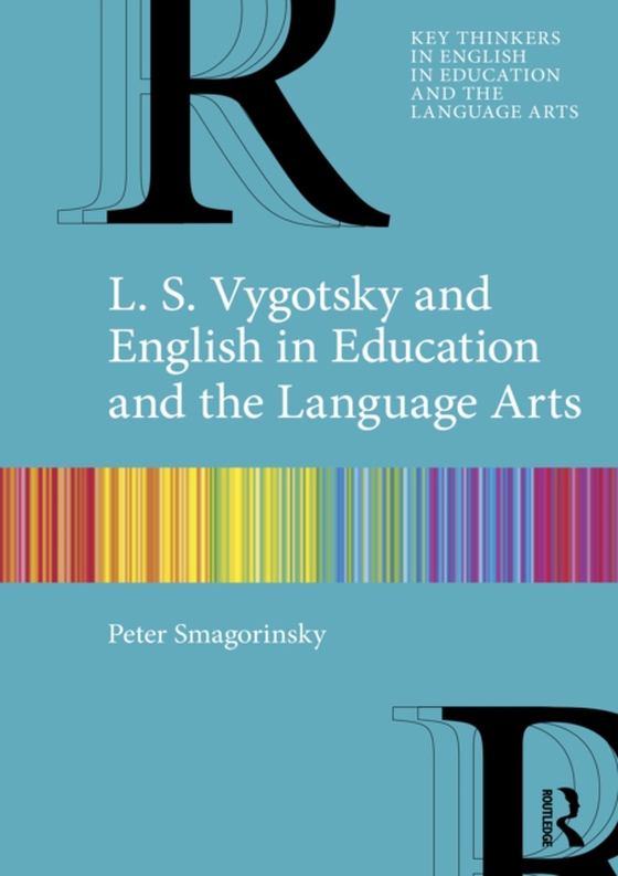 L. S. Vygotsky and English in Education and the Language Arts (e-bog) af Smagorinsky, Peter