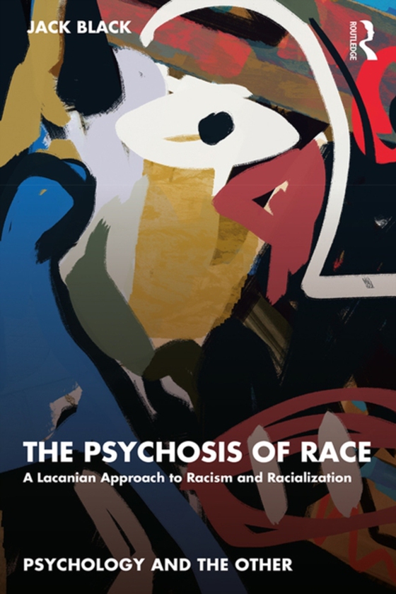 Psychosis of Race (e-bog) af Black, Jack