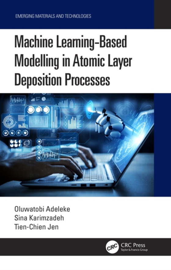 Machine Learning-Based Modelling in Atomic Layer Deposition Processes (e-bog) af Jen, Tien-Chien