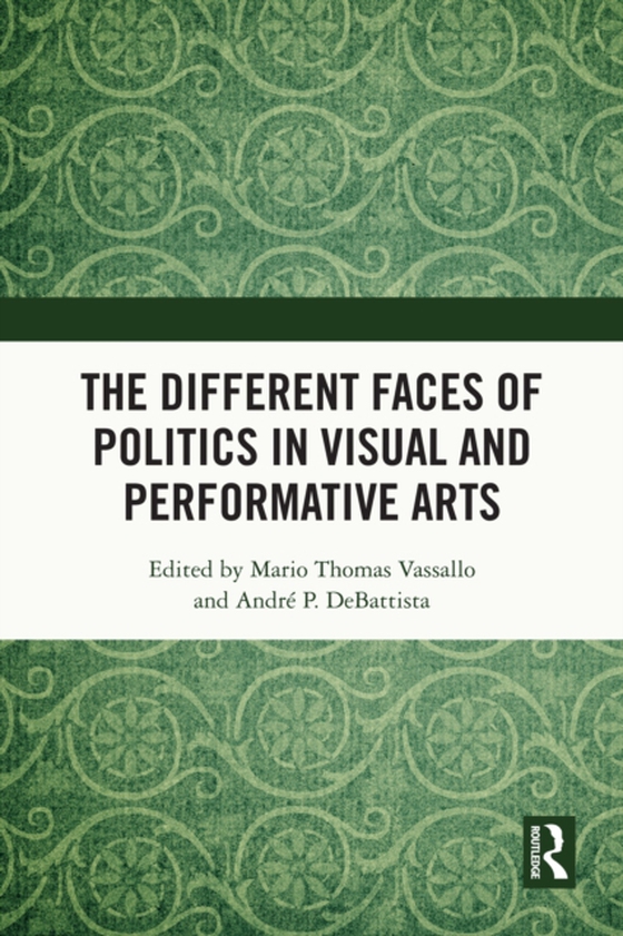 Different Faces of Politics in the Visual and Performative Arts