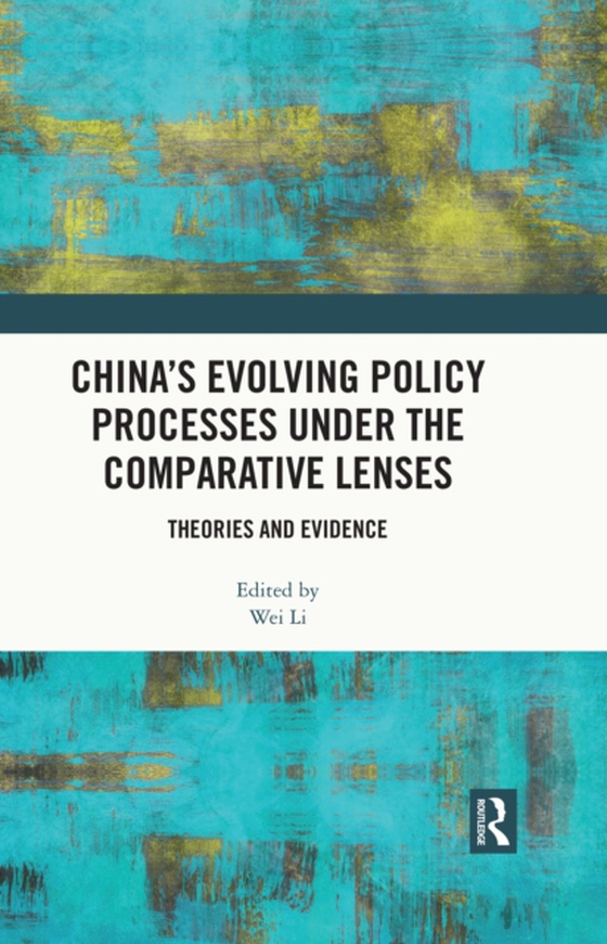 China's Evolving Policy Processes under the Comparative Lenses