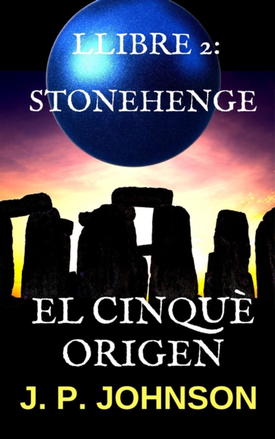 El Cinque Origen 2. Stonehenge (e-bog) af Johnson, J. P.