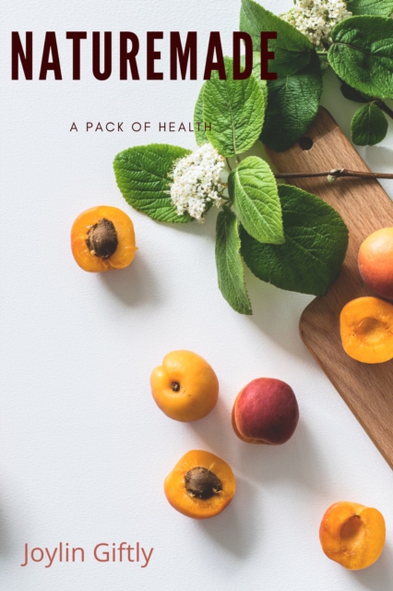 Naturemade: A pack of Health (e-bog) af Giftly, Joylin