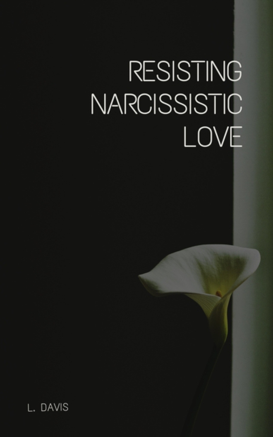 Resisting Narcissistic Love