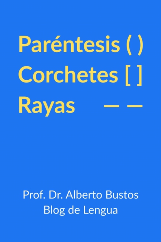 Parentesis, corchetes y rayas