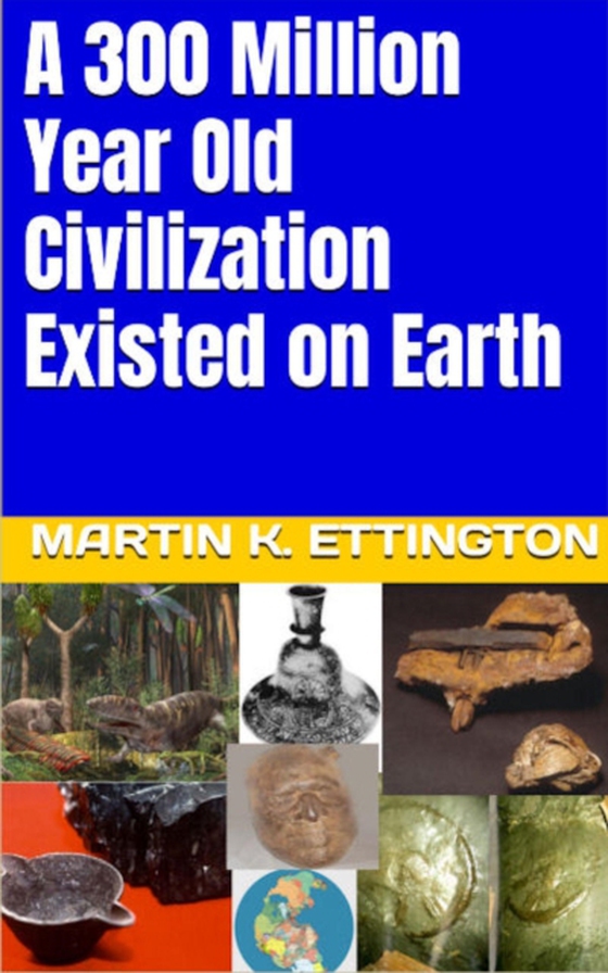 300 Million Year Old Civilization Existed on Earth