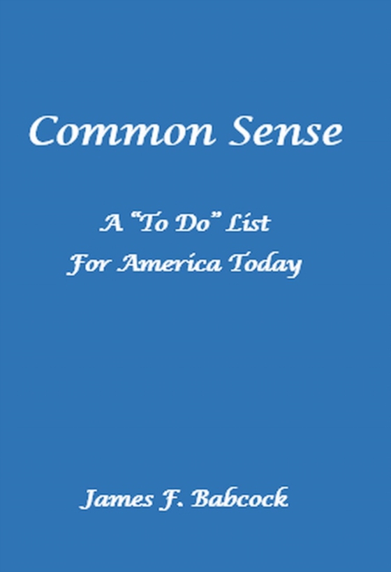 Common Sense, a &quote;To Do&quote; List for America Today