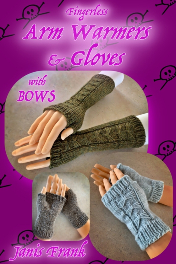 How to Knit Arm Warmers or Gloves: with BOWS!