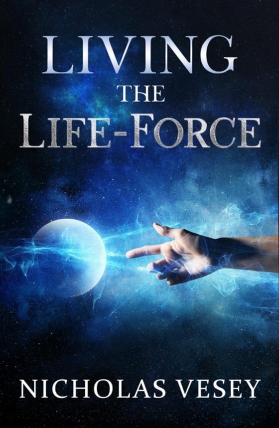 Living the Life: Force (e-bog) af Vesey, Nicholas