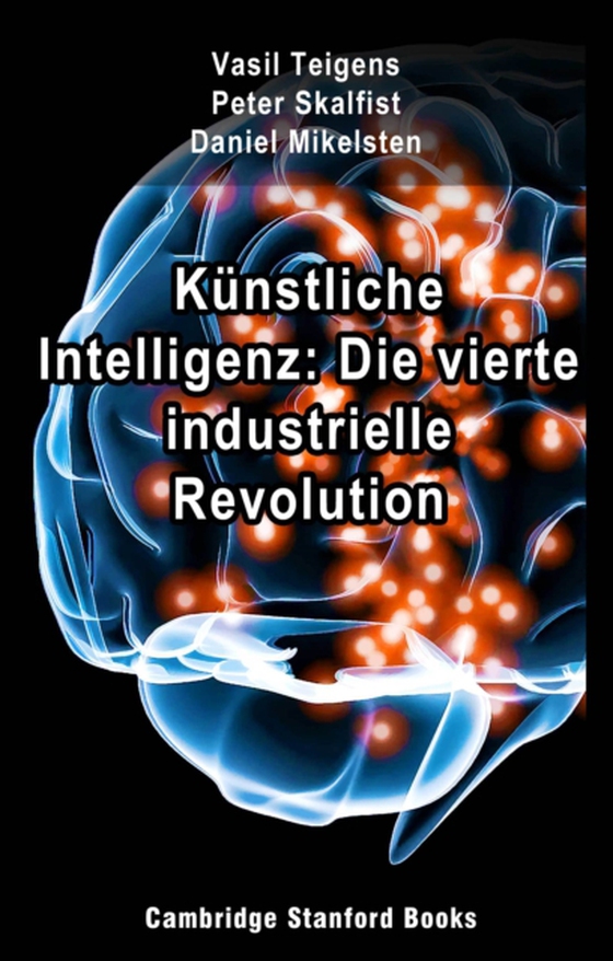 Kunstliche Intelligenz: Die vierte industrielle Revolution (e-bog) af Mikelsten, Daniel