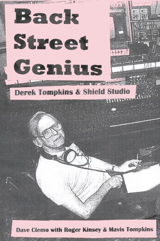 Back Street Genius. Derek Tompkins and Shield Studio (e-bog) af Clemo, Dave