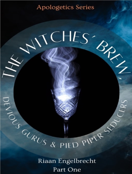 Witches' Brew, Devious Gurus & Pied Piper Seducers Part 1 (e-bog) af Engelbrecht, Riaan