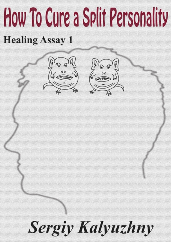 How to Cure a Split Personality. Healing Assay 1